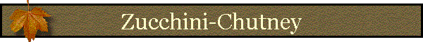 Zucchini-Chutney